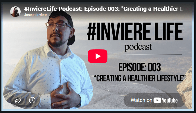 Inviere Life Podcast: Episode 003: “Creating a Healthier Lifestyle”
